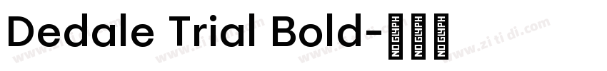 Dedale Trial Bold字体转换